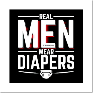 Real Men Wear Diapers Posters and Art